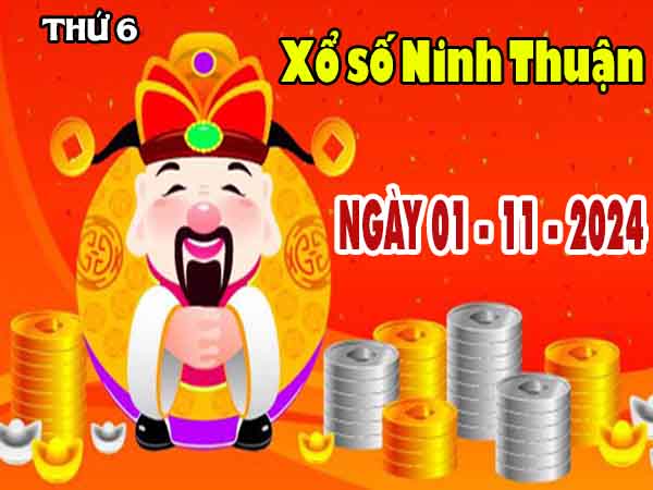 Thống kê XSNT ngày 1/11/2024 – Thống kê KQ Ninh Thuận thứ 6 chuẩn xác