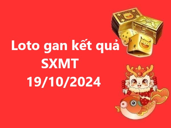 Loto gan kết quả SXMT 19/10/2024: Cặp số không thể bỏ lỡ