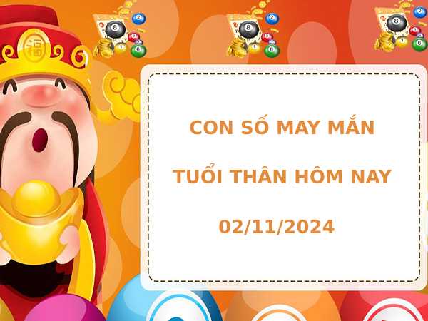 Cặp số đẹp tuổi Thân ngày 2/11/2024 hôm nay phát tài