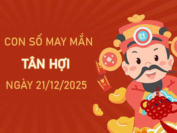 Đổi vận với số phú quý tuổi Tân Hợi ngày 21/12/2025