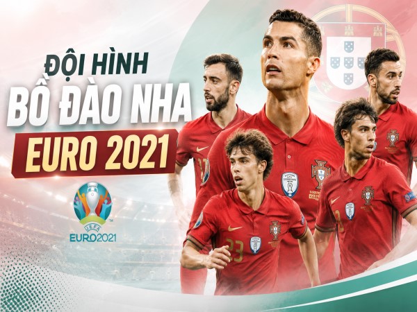 Đội hình Bồ Đào Nha Euro 2021: Sức mạnh đương kim vô địch