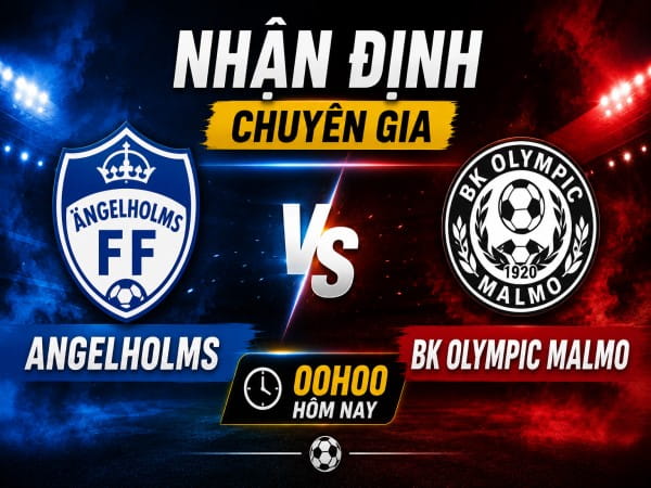Nhận định chuyên gia Angelholms vs BK Olympic Malmo 00h00 hôm nay